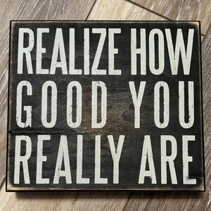 Wall Sign Realize How Good You Really Are